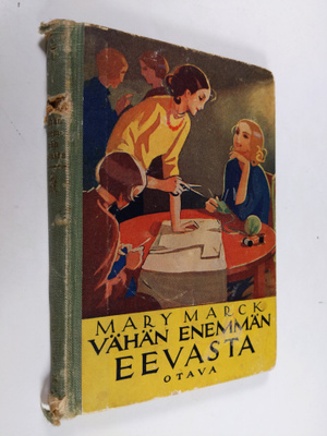 Mary Marck : Vähän enemmän Eevasta : kertomus