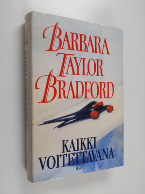 Barbara Taylor Bradford : Kaikki voitettavana