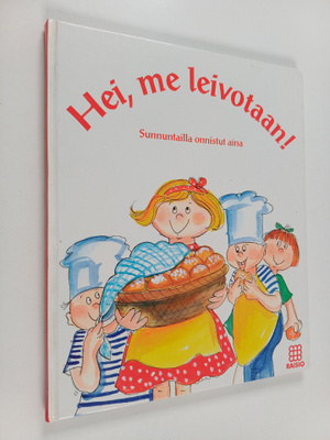 Kaarina Roininen : Hei, me leivotaan! : Sunnuntailla onni...