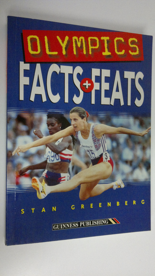 Stan Greenberg : The Guinness book of Olympics : facts an...