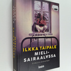 Ilkka Taipale : Mielisairaalassa : lääkärin muistelmat - pikkukuva 1