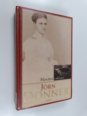 Jörn Donner : Minetten rakkaus : Minette Munckin ja orien...