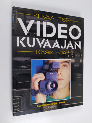 Stuart Dollin : Videokuvaajan käsikirja : kuvaa itse