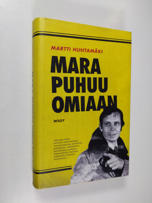 Martti Huhtamäki : Mara puhuu omiaan