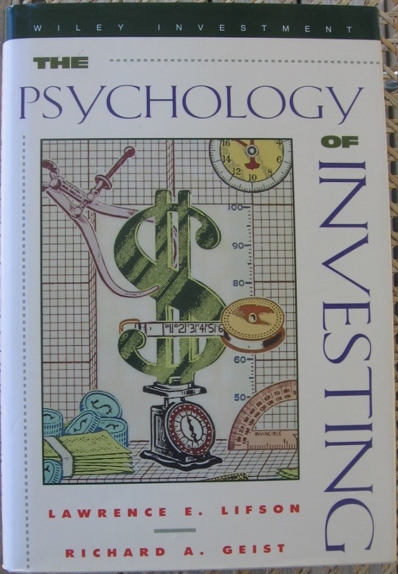 Lifson & Geist: The Psychology of Investing. 218 s.