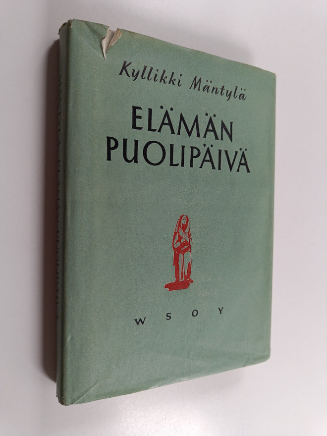 Kyllikki Mäntylä : Elämän puolipäivä : novelleja