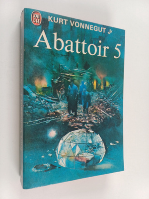 Kurt Vonnegut Jr. : Abattoir 5 : ou la croisade des enfants