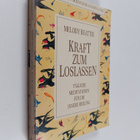Melody Beattie : Kraft zum Loslassen - tägliche Meditatio... - pikkukuva 1