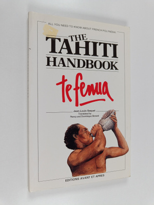 Jean-Louis Saquet : The Tahiti Handbook