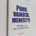 Tom Lundberg : Puhu, vaikuta, menesty! : elämä on esiinty... - pikkukuva 1