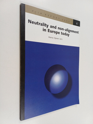 Hanna Ojanen : Neutrality and non-alignment in Europe today