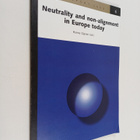 Hanna Ojanen : Neutrality and non-alignment in Europe today - pikkukuva 1