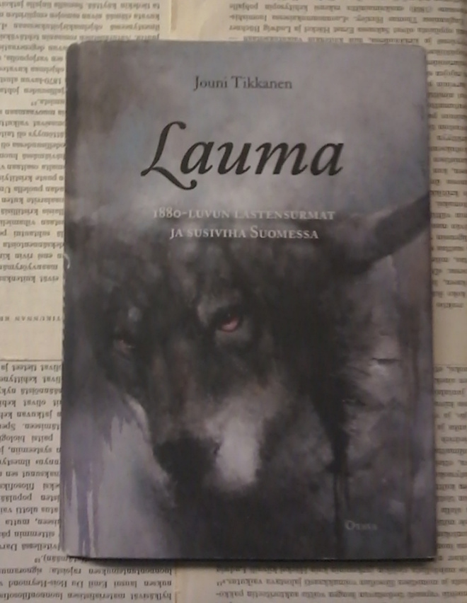 Lauma: 1880-luvun lastensurmat ja susiviha Suomessa (sid.)