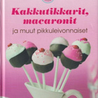 Kakkutikkarit, macaronit ja muut pikkuleivonnaiset - pikkukuva 1