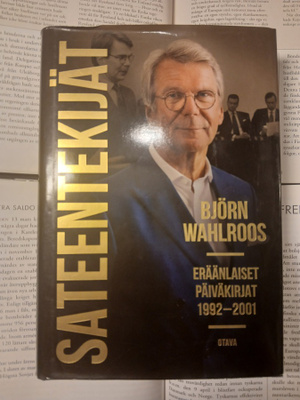 Björn Wahlroos - Sateentekijät: eräänlaiset päiväkirjat
