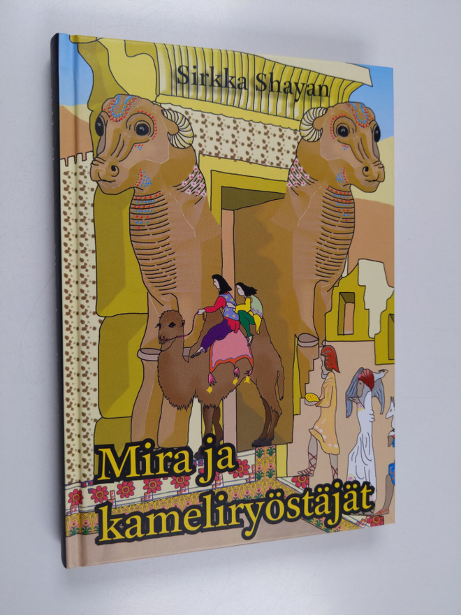 Sirkka Shayan : Mira ja kameliryöstäjät