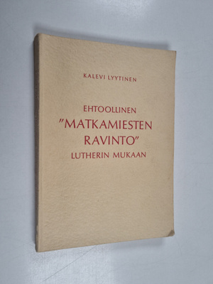 Kalevi Lyytinen : Ehtoollinen "Matkamiesten Ravinto" Luth...