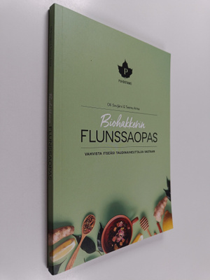 Teemu Arina ym. : Biohakkerin flunssaopas : vahvista itse...