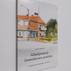 Kaisu Koskue : Alkukipinästä lammilaisten pankiksi : Lamm... - pikkukuva 1