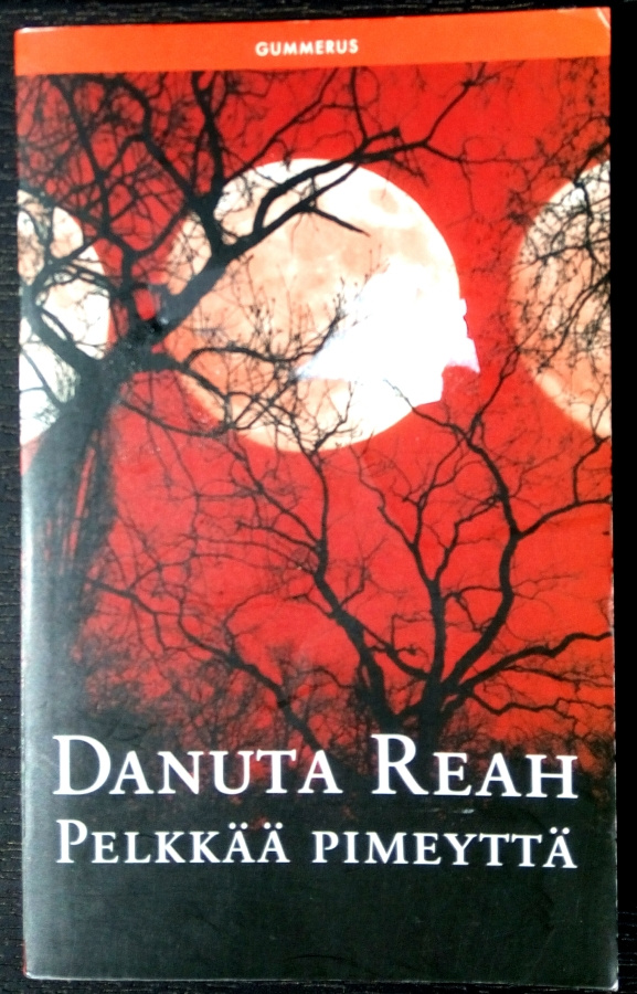 Danuta Reah Pelkkää pimeyttä