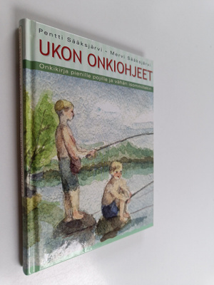 Pentti Sääksjärvi : Ukon onkiohjeet : onkikirja pienille ...