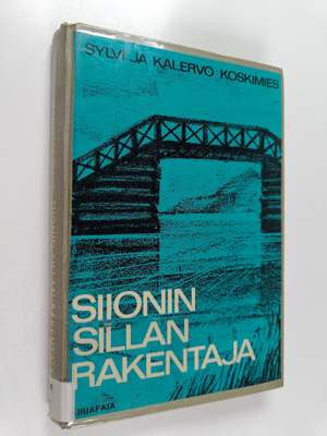 Sylvi Koskimies : Siionin sillanrakentaja