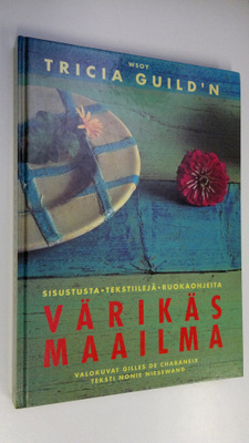 Gilles de Chabaneix : Tricia Guild'n värikäs maailma