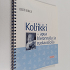 Kirsti Rikala : Koliikki : apua hieronnalla ja ruokavaliolla - pikkukuva 1