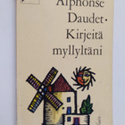 Alphonse Daudet : Kirjeitä myllyltäni - pikkukuva 1