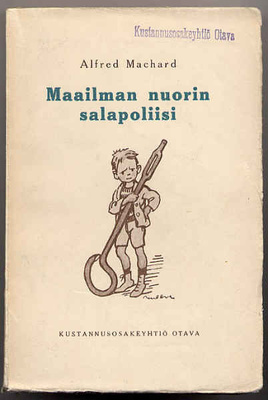 Machard, Alfred: Maailman nuorin salapoliisi (1.p.nid,1925)
