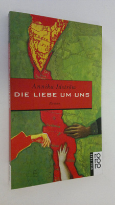 Annika Idström : Die liebe um uns