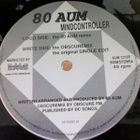 80 AUM :: MINDCONTROLLER (THE REMIXES) :: VINYYLI 12" 1992 - pikkukuva 4