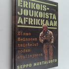 Seppo Mustaluoto : Erikoisjoukoista Afrikkaan - pikkukuva 1