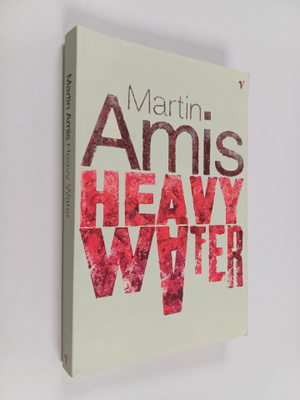 Martin Amis : Heavy water and other stories