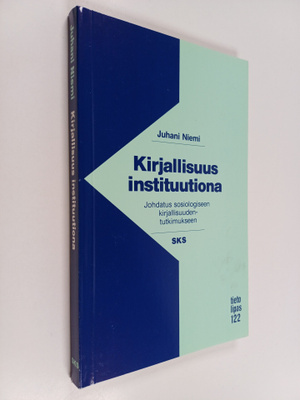 Juhani Niemi : Kirjallisuus instituutiona : johdatus sosi...