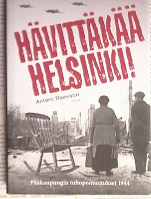 Antero Raevuori - Hävittäkää Helsinki! Pääkaupungin.. (sid.)