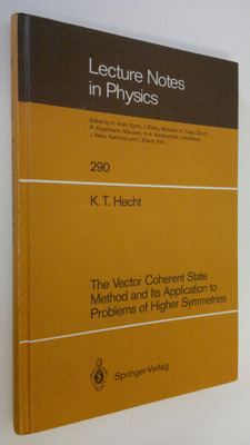 Karl Theodor Hecht : The Vector Coherent State Method and...