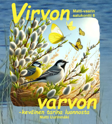 Lastenkirja: Virvon varvon -keväinen tarina luonnosta (uusi)