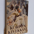 Kaarlo Erho : Korpien Kivekkäät : kertomus nuoren vapaaeh... - pikkukuva 1
