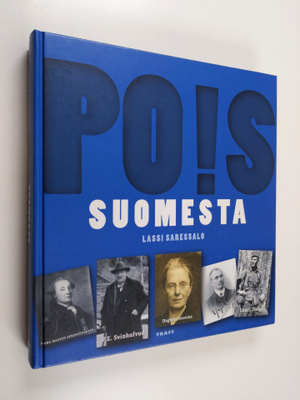 Lassi Saressalo : Pois Suomesta : Suomesta paenneita, kar...