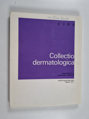 Collectio dermatologica : jokapäiväisiä ja harvinaisia ta...