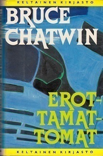 Bruce Chatwin : Erottamattomat