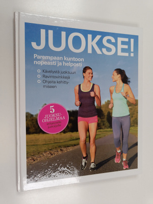 Juokse! : Parempaan kuntoon nopeasti ja helposti