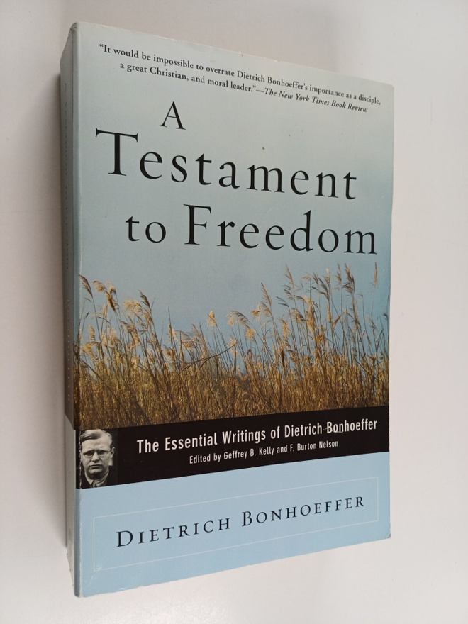 Dietrich Bonhoeffer : A Testament to Freedom - The Essent...