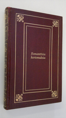 J. A. (suom.) Hollo : Saksalaisia romanttisia kertomuksia