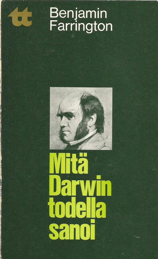 Benjamin Farrington <> Mitä Darwin todella sanoi