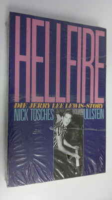 Nick Tosches : Hellfire : Die Jerry Lee Lewis -story
