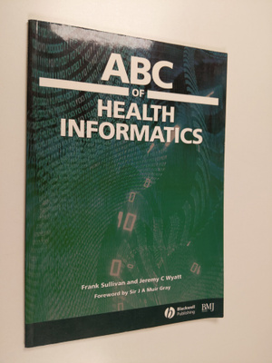 Frank Sullivan : ABC of health informatics