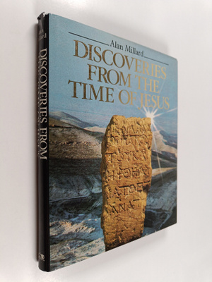 Alan Millard : Discoveries from the time of Jesus