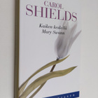 Carol Shields : Kaiken keskellä Mary Swan - pikkukuva 1